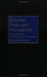 Drug Use Policy And Management 2ND Edition