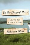 In The Days Of Rain - A Daughter A Father A Cult Hardcover