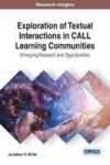 Exploration Of Textual Interactions In Call Learning Communities - Emerging Research And Opportunities Hardcover