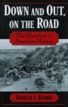 Down And Out On The Road - The Homeless In American History Paperback Revised