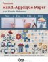 Premium Hand-applique Paper From Masako Wakayama - Trace Fuse Trim Stitch Single-sided Fusible Water Soluble   Paperback