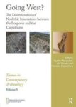 Going West? - The Dissemination Of Neolithic Innovations Between The Bosporus And The Carpathians Hardcover