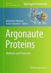 Argonaute Proteins - Methods And Protocols Hardcover 1ST Ed. 2018