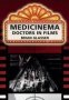 Medicinema - Doctors In Films   Paperback 1 New Ed