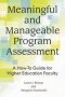 Meaningful And Manageable Program Assessment - A How-to Guide For Higher Education Faculty   Hardcover