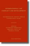 International Law Conflict And Development - The Emergence Of A Holistic Approach In International Affairs Hardcover