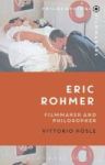 Eric Rohmer - Filmmaker And Philosopher Hardcover