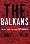 The Balkans From Constantinople To Communism