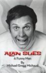 Alan Sues - A Funny Man Hardback Hardcover