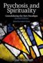 Psychosis And Spirituality - Consolidating The New Paradigm 2E   Paperback 2ND Edition