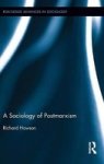 The Sociology Of Postmarxism Hardcover New