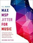 Max msp jitter For Music - A Practical Guide To Developing Interactive Music Systems For Education And More Hardcover 2nd Revise