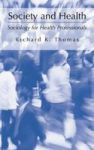 Society And Health - Sociology For Health Professionals Hardcover 2002 Ed.