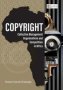 Copyright Collective Management Organisations And Competition In Africa - Regulatory Perspectives From Nigeria South Africa And Kenya   Paperback