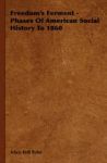 Freedom& 39 S Ferment - Phases Of American Social History To 1860 Hardcover