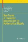 New Trends In Parameter Identification For Mathematical Models Hardcover 1ST Ed. 2018