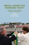 Brazil Under The Workers& 39 Party - Continuity And Change From Lula To Dilma Hardcover