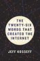 The Twenty-six Words That Created The Internet   Hardcover