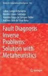 Fault Diagnosis Inverse Problems: Solution With Metaheuristics Hardcover 1ST Ed. 2019