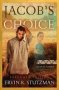 Jacob&  39 S Choice - Return To Northkill Book 1   Hardcover Expanded Ed.