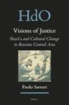 Visions Of Justice: Shari& 39 A And Cultural Change In Russian Central Asia Hardcover