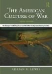 The American Culture Of War - The History Of U.s. Military Force From World War II To Operation Enduring Dom Paperback 3RD New E