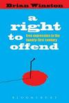 A Right to Offend :Free Expression in the Twenty-first Century