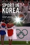 Sport In Korea - History Development Management Hardcover