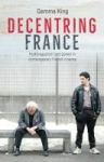 Decentring France - Multilingualism And Power In Contemporary French Cinema Hardcover
