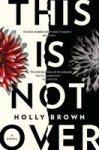 This Is Not Over - A Novel Paperback