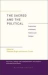 The Sacred And The Political - Explorations On Mimesis Violence And Religion Hardcover