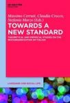 Towards A New Standard - Theoretical And Empirical Studies On The Restandardization Of Italian Hardcover Digital Original