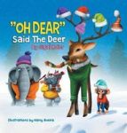 Oh Dear Said The Deer - Children Bedtime Story Picture Book Hardcover