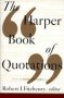 The Harper Book Of Quotations   Paperback 3RD Edition