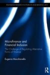 Microfinance And Financial Inclusion - The Challenge Of Regulating Alternative Forms Of Finance Hardcover