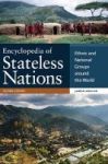 Encyclopedia Of Stateless Nations - Ethnic And National Groups Around The World Hardcover 2nd Revised Edition