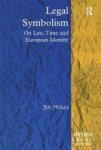 Legal Symbolism - On Law Time And European Identity Hardcover New Ed