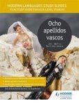 Modern Languages Study Guides: Ocho Apellidos Vascos As a-level Spanish - Film Study Guide For As a-level Spanish Paperback