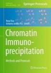 Chromatin Immunoprecipitation - Methods And Protocols Hardcover 1ST Ed. 2017
