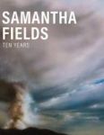 Samantha Fields - Ten Years Hardcover