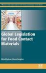 Global Legislation For Food Contact Materials - Processing Storage And Packaging Hardcover