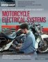 How To Troubleshoot Repair And Modify Motorcycle Electrical Systems   Paperback