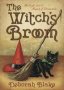 The Witch&  39 S Broom - The Craft Lore And Magick Of Broomsticks   Paperback