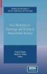 Data Modeling For Metrology And Testing In Measurement Science Hardcover 2009