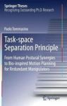 Task-space Separation Principle - From Human Postural Synergies To Bio-inspired Motion Planning For Redundant Manipulators Hardc
