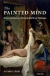 The Painted Mind - Behavioral Science Reflected In Great Paintings Hardcover