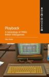 Playback - A Genealogy Of 1980s British Videogames Hardcover
