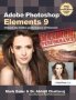 Adobe Photoshop Elements 9: Maximum Performance - Unleash The Hidden Performance Of Elements   Hardcover