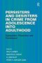 Persisters And Desisters In Crime From Adolescence Into Adulthood - Explanation Prevention And Punishment   Hardcover New Ed