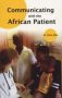 Communicating With The African Patient   Paperback Illustrated Edition